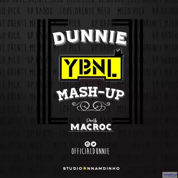 Dunnie - YBNL MASHUP (Cover)